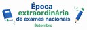 Época Extraordinária de Exames Nacionais